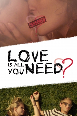 Love Is All You Need?-watch